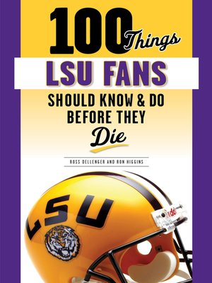 cover image of 100 Things LSU Fans Should Know &amp; Do Before They Die